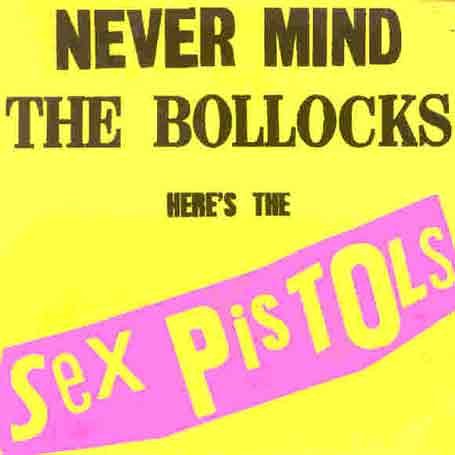 Never mind the bollocks