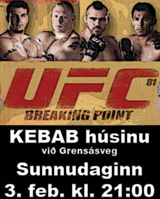 UFC 81 á Kebab á sunnudagskvöldið