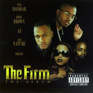 Nas, Foxy Brown, AZ, and Nature Present The Firm: The Album